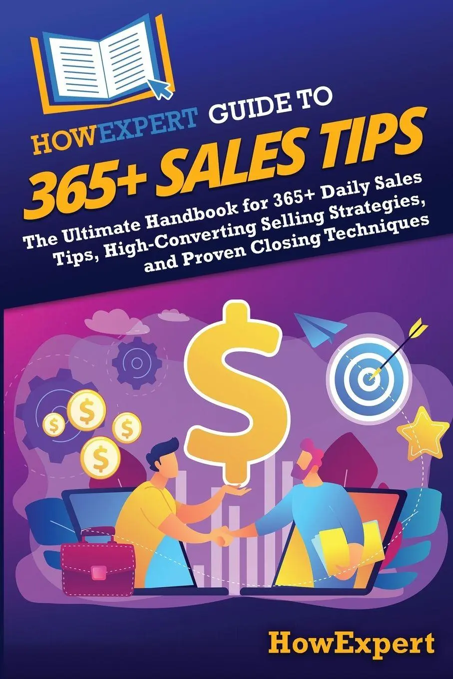 Cover: 9798895731918 | HowExpert Guide to 365+ Sales Tips | Howexpert | Taschenbuch | 2025