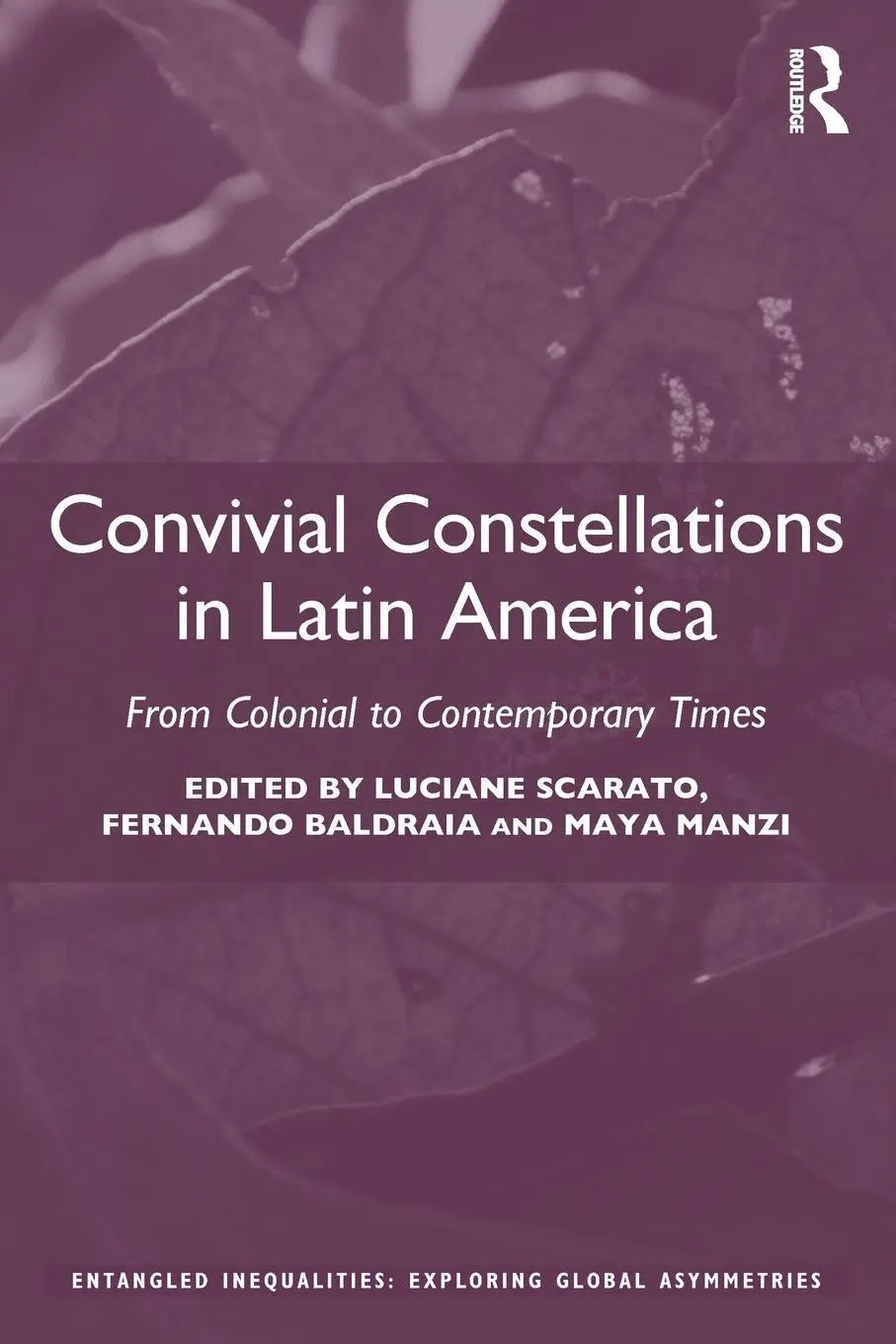 Cover: 9780367522018 | Convivial Constellations in Latin America | Luciane Scarato (u. a.)