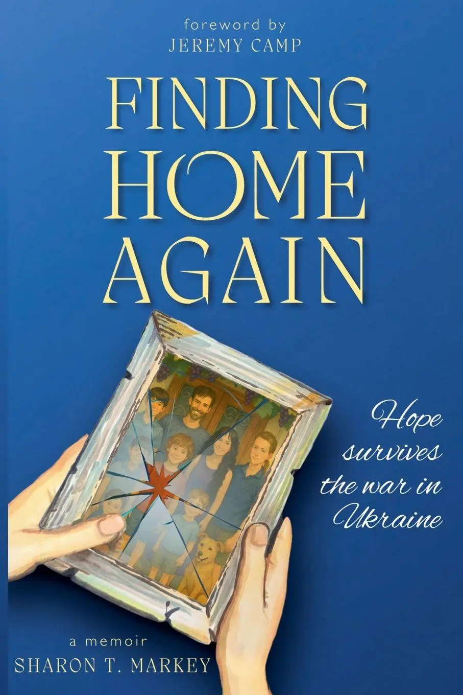 Cover: 9781971012018 | Finding Home Again | Hope Survives the War in Ukraine | Markey | Buch