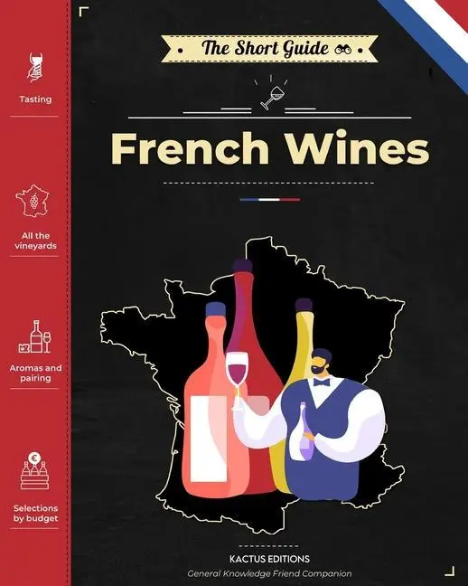 Cover: 9782492752018 | The Short Guide - French Wines | Editions Kactus | Taschenbuch | 2021