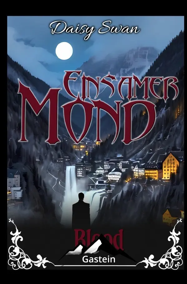 Cover: 9783759812018 | Einsamer Mond | Blood Gastein Teil 2. DE | Daisy Swan | Taschenbuch