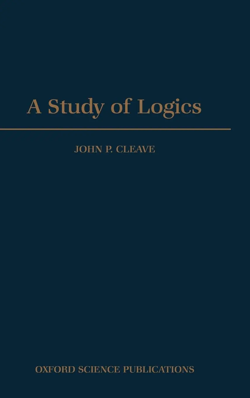 Cover: 9780198532118 | A Study of Logics | John P Cleave | Buch | Gebunden | Englisch | 1992