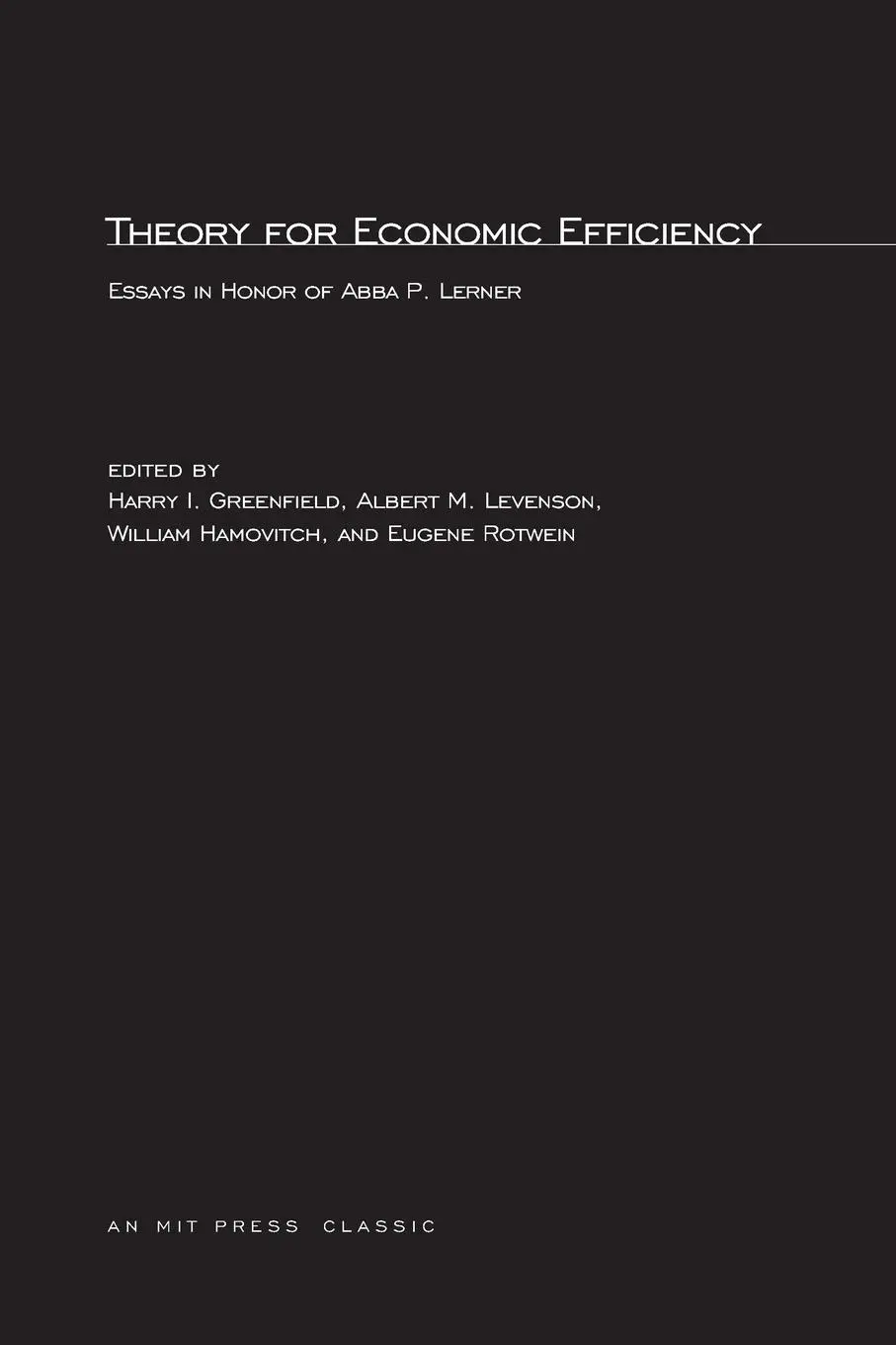 Cover: 9780262572118 | Theory for Economic Efficiency | Essays in Honor of Abba P. Lerner