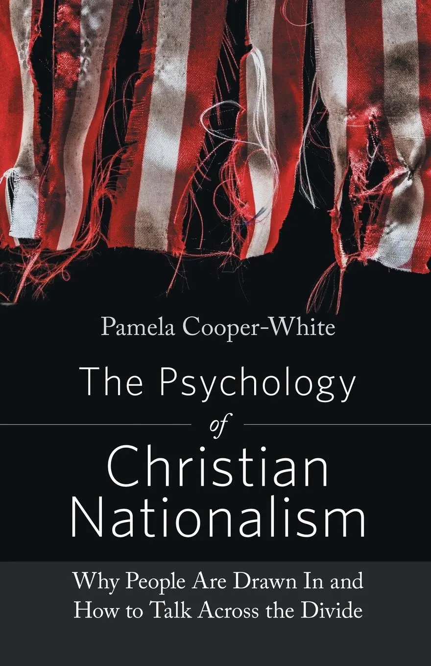 Cover: 9781506482118 | The Psychology of Christian Nationalism | Pamela Cooper-White | Buch