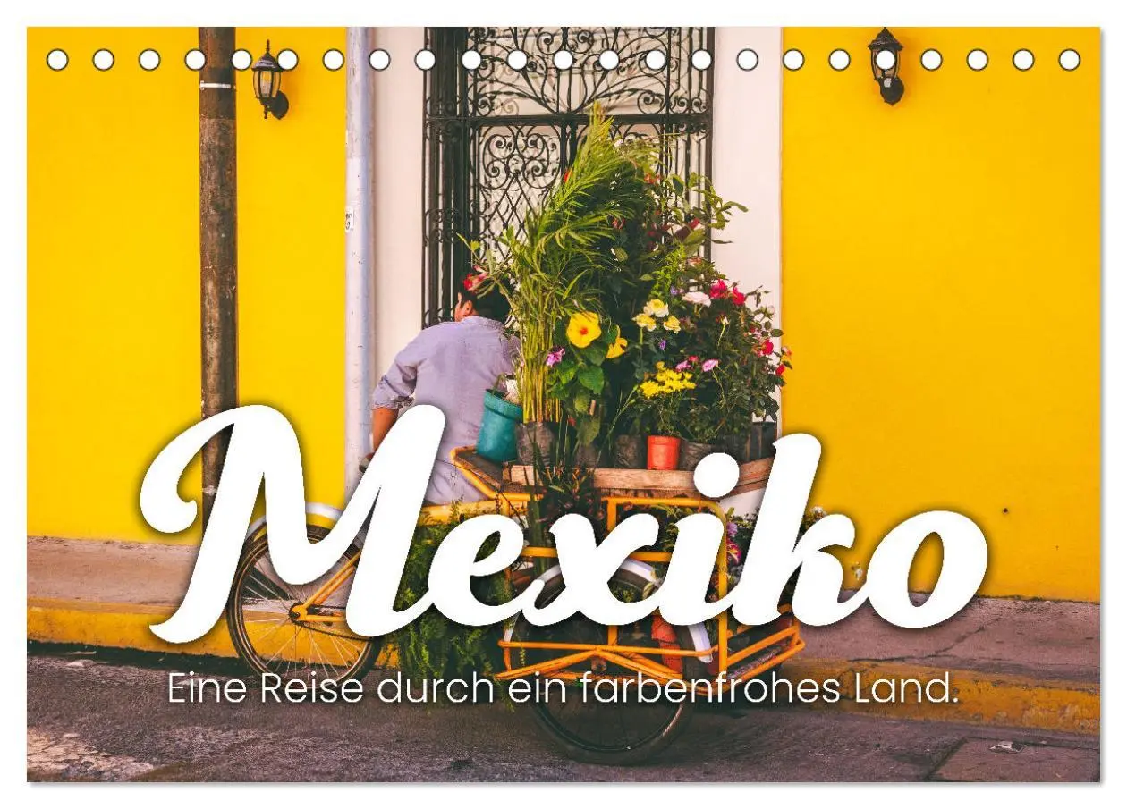 Cover: 9783457612118 | Mexiko - Eine Reise durch ein farbenfrohes Land. (Tischkalender...
