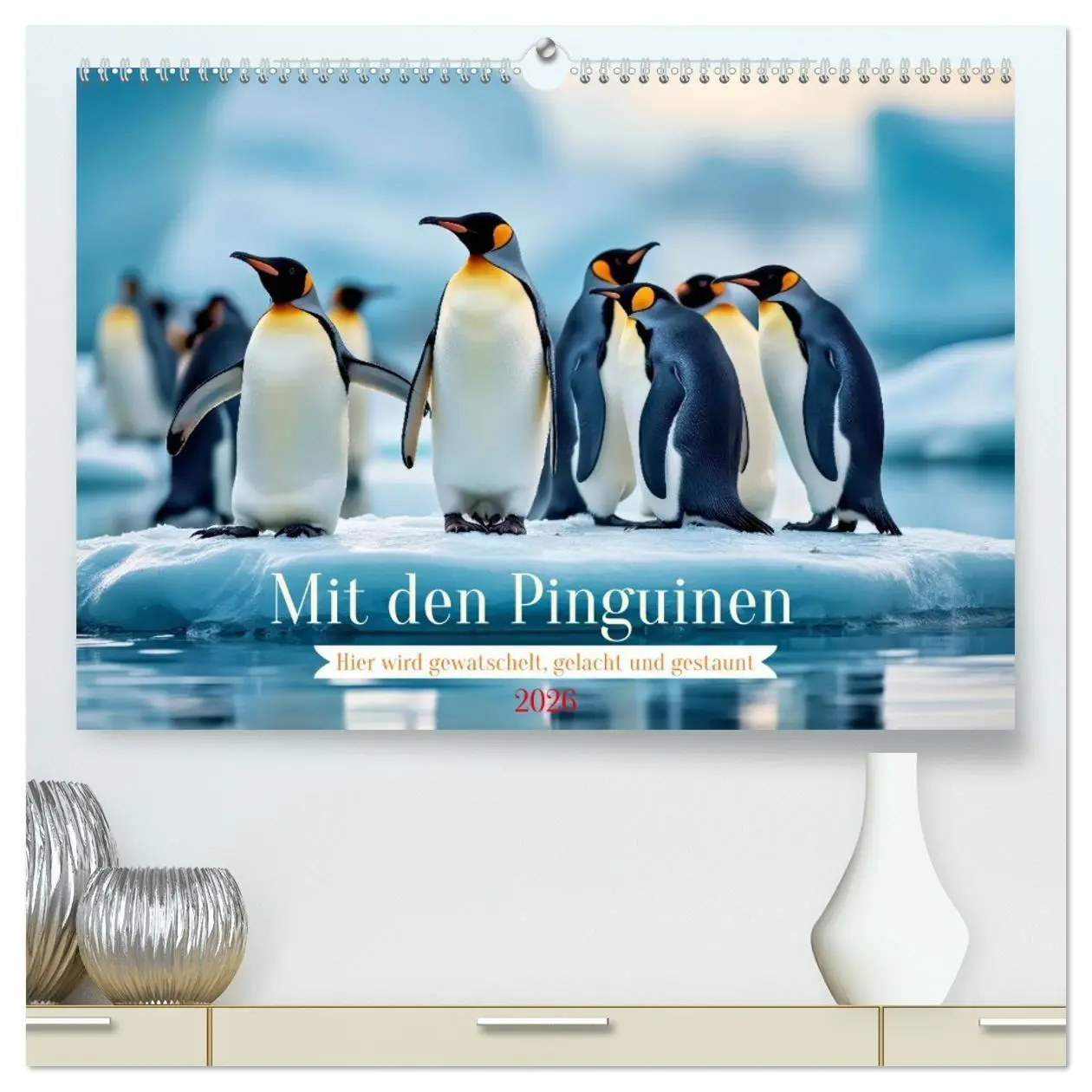 Cover: 9783516702118 | Mit den Pinguinen (hochwertiger Premium Wandkalender 2026 DIN A2...
