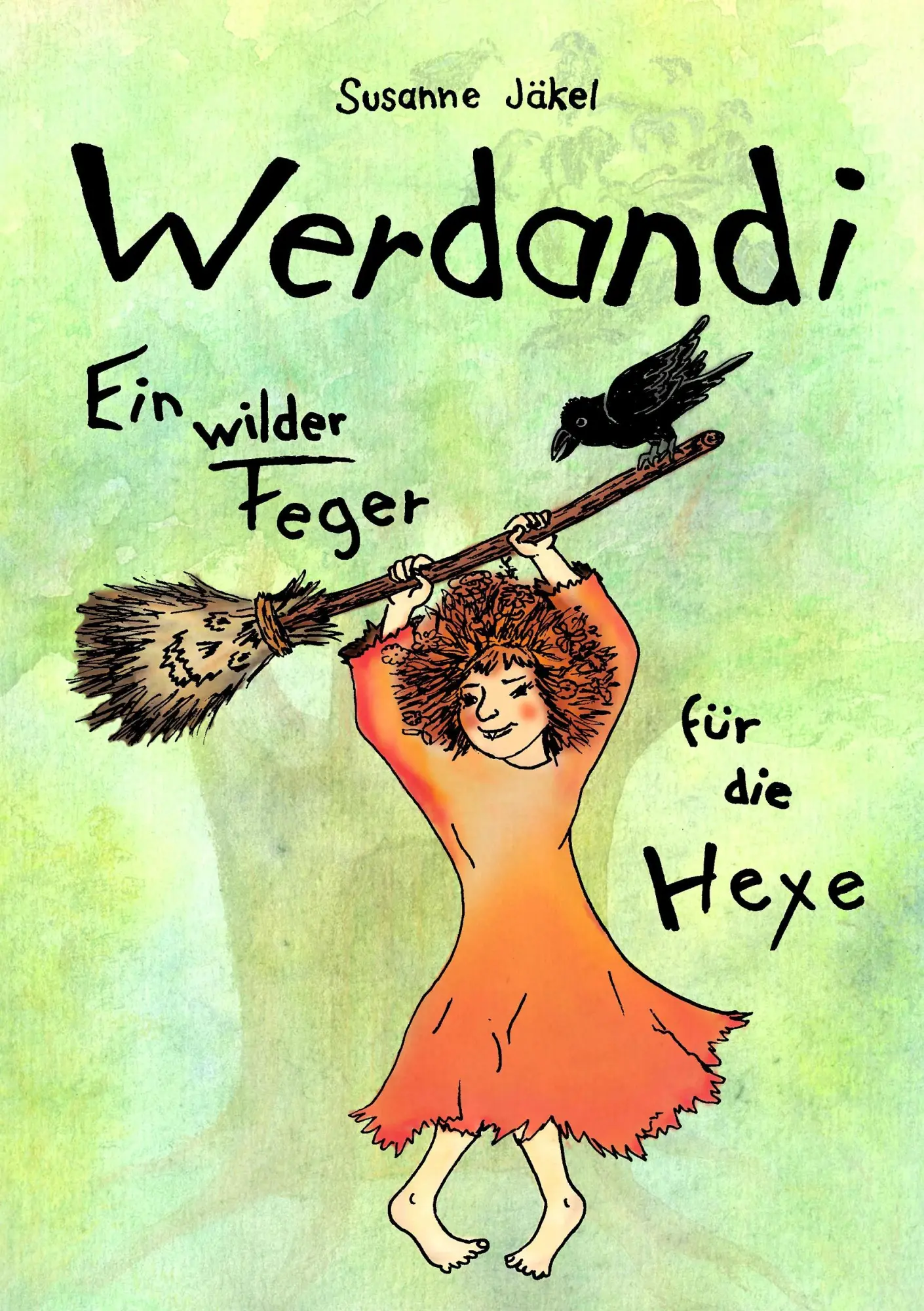 Cover: 9783743102118 | Werdandi | Ein wilder Feger für die Hexe | Susanne Jäkel | Taschenbuch