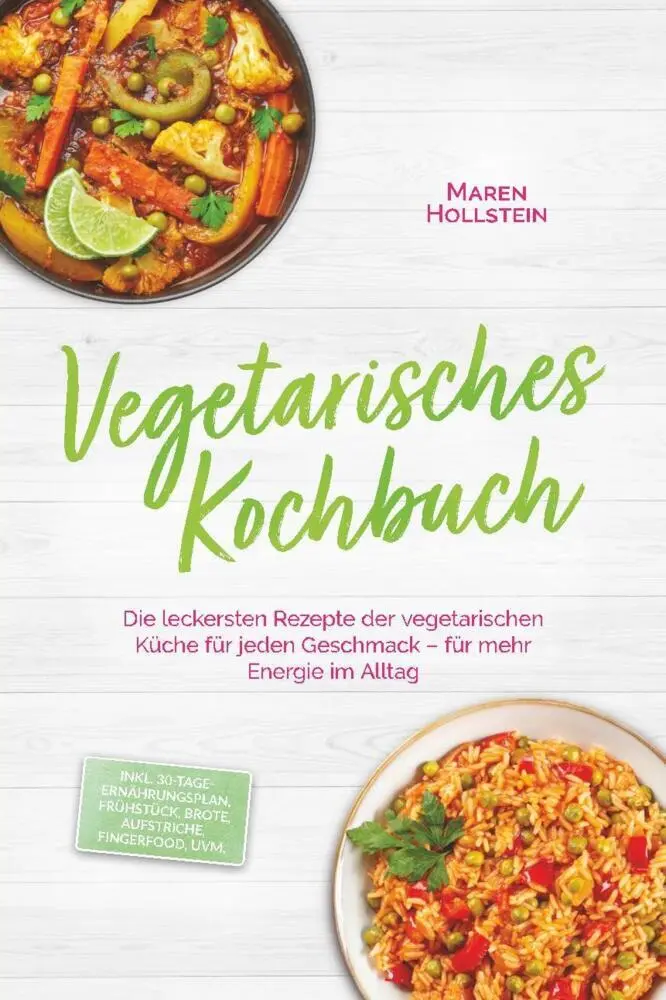 Cover: 9783989102118 | Vegetarisches Kochbuch: Die leckersten Rezepte der vegetarischen...