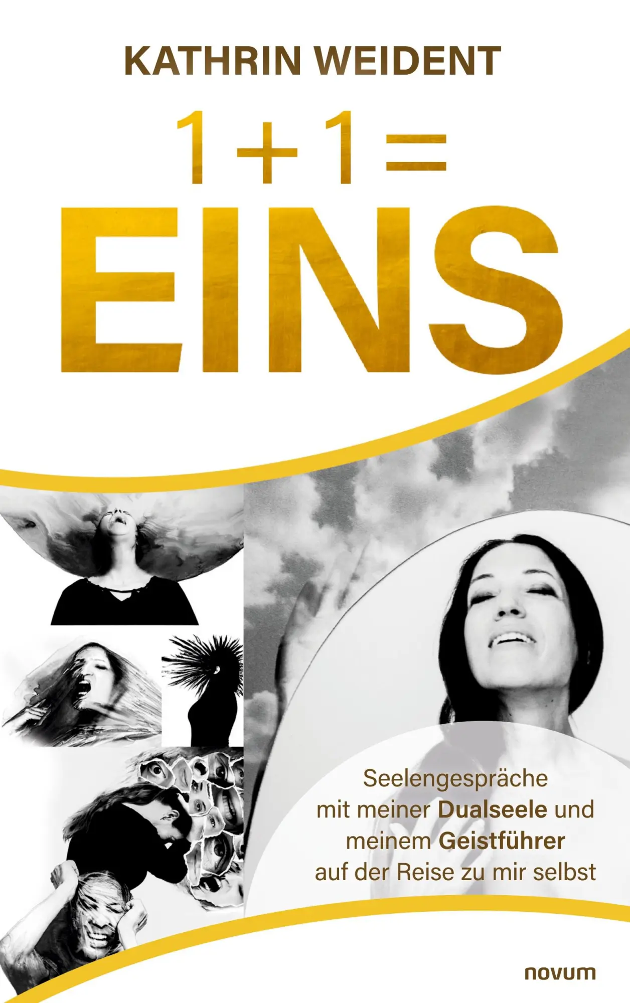 Cover: 9783991462118 | 1 + 1 = EINS | Kathrin Weident | Taschenbuch | 304 S. | Deutsch | 2023