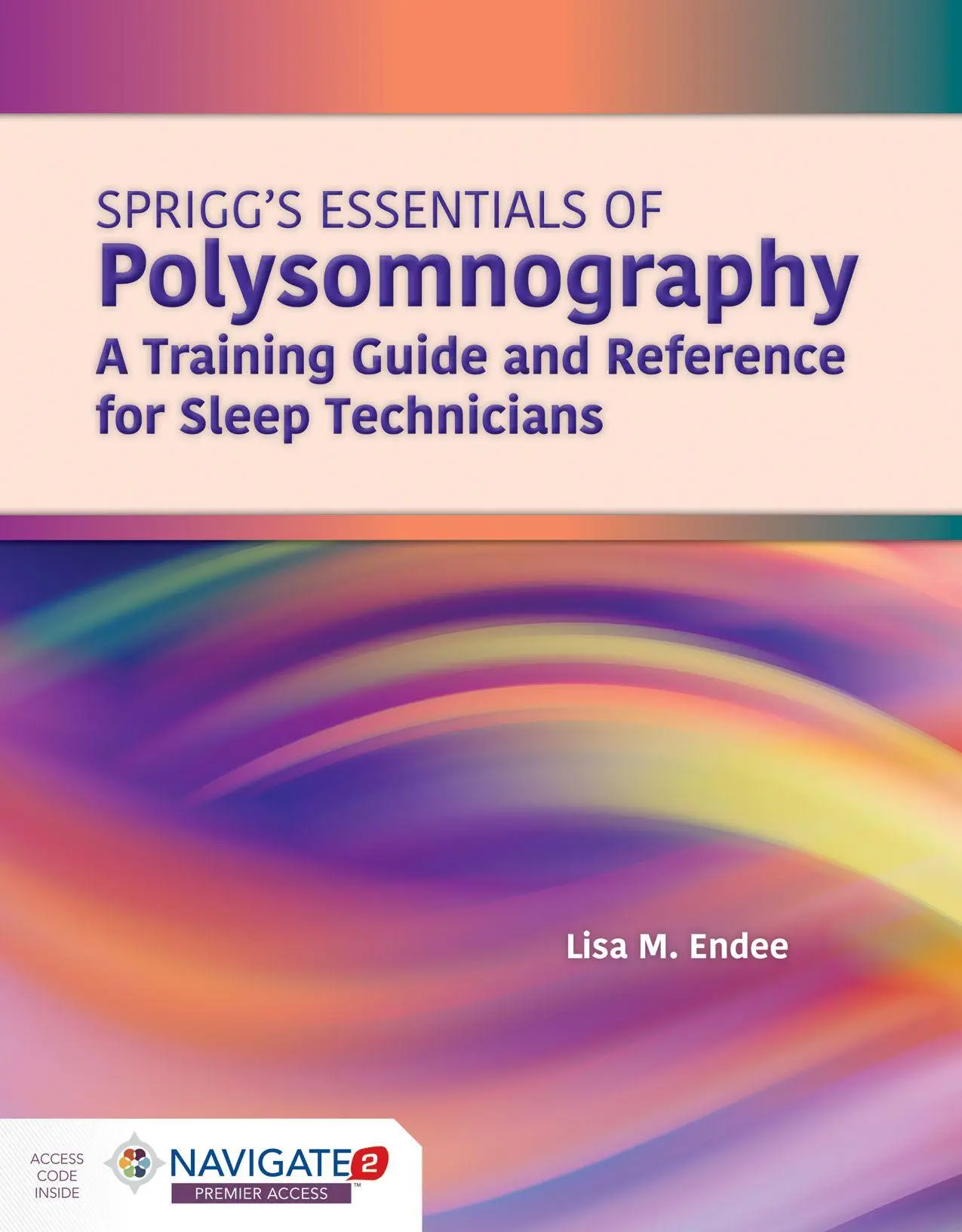 Cover: 9781284172218 | Spriggs's Essentials of Polysomnography: A Training Guide and...
