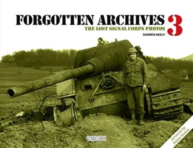 Cover: 9781908032218 | Forgotten Archives 3 | The Lost Signal Corps Photos | Darren Neely