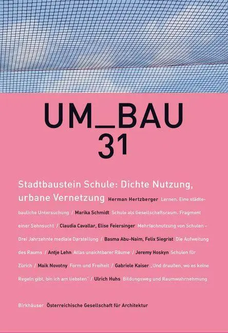 Cover: 9783035622218 | Stadtbaustein Schule: Dichte Nutzung, urbane Vernetzung | UmBau 31