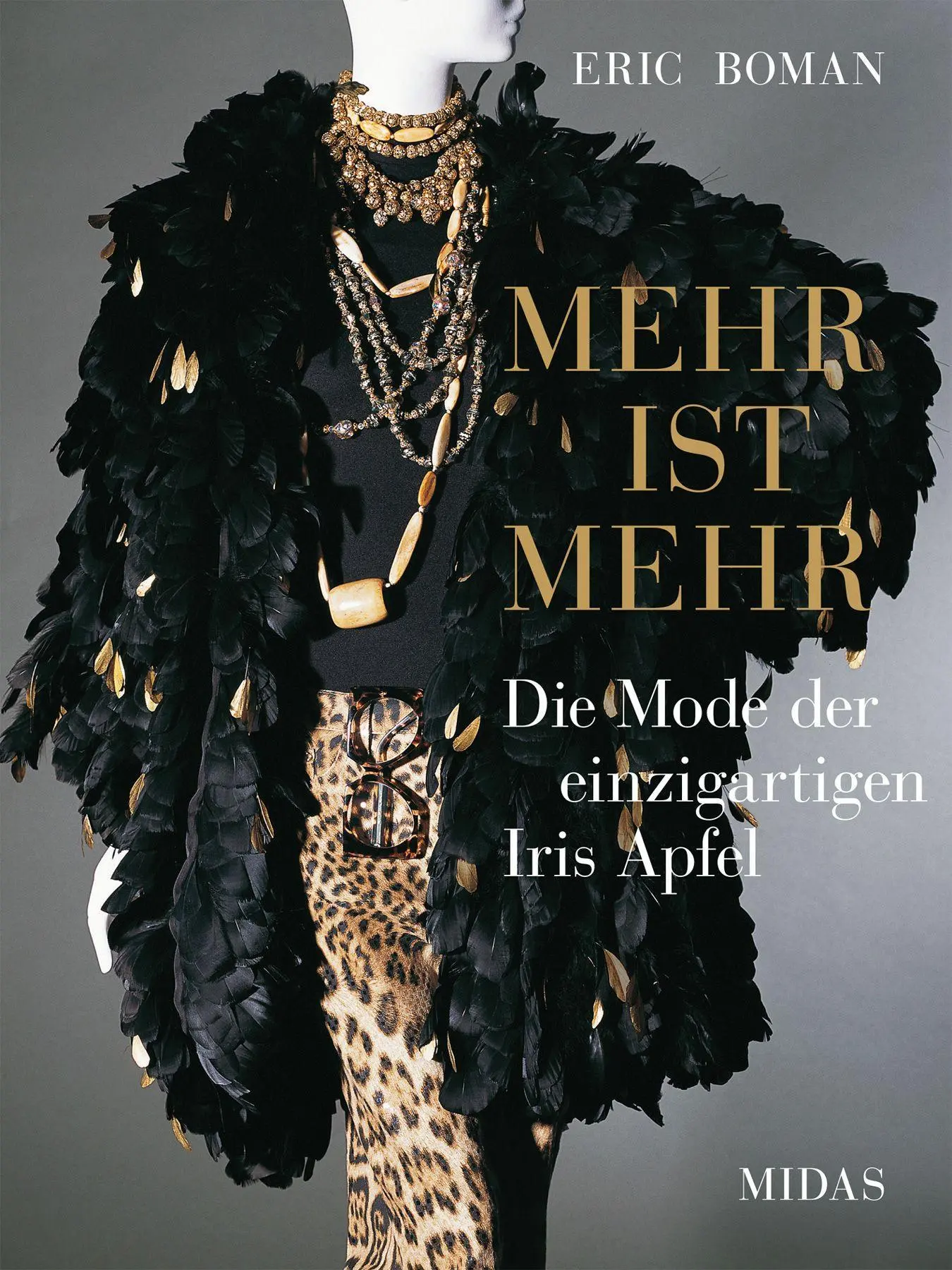 Cover: 9783038762218 | MEHR IST MEHR - Die Mode der einzigartigen Iris Apfel | Boman (u. a.) Cover: 9783038762218 | MEHR IST MEHR - Die Mode der einzigartigen Iris Apfel | Boman (u. a.)