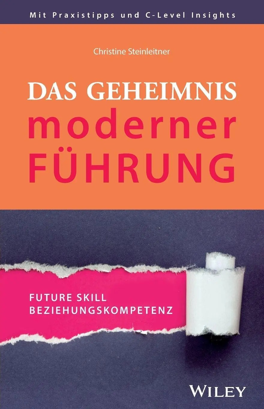 Cover: 9783527512218 | Das Geheimnis moderner Führung | Future Skill Beziehungskompetenz