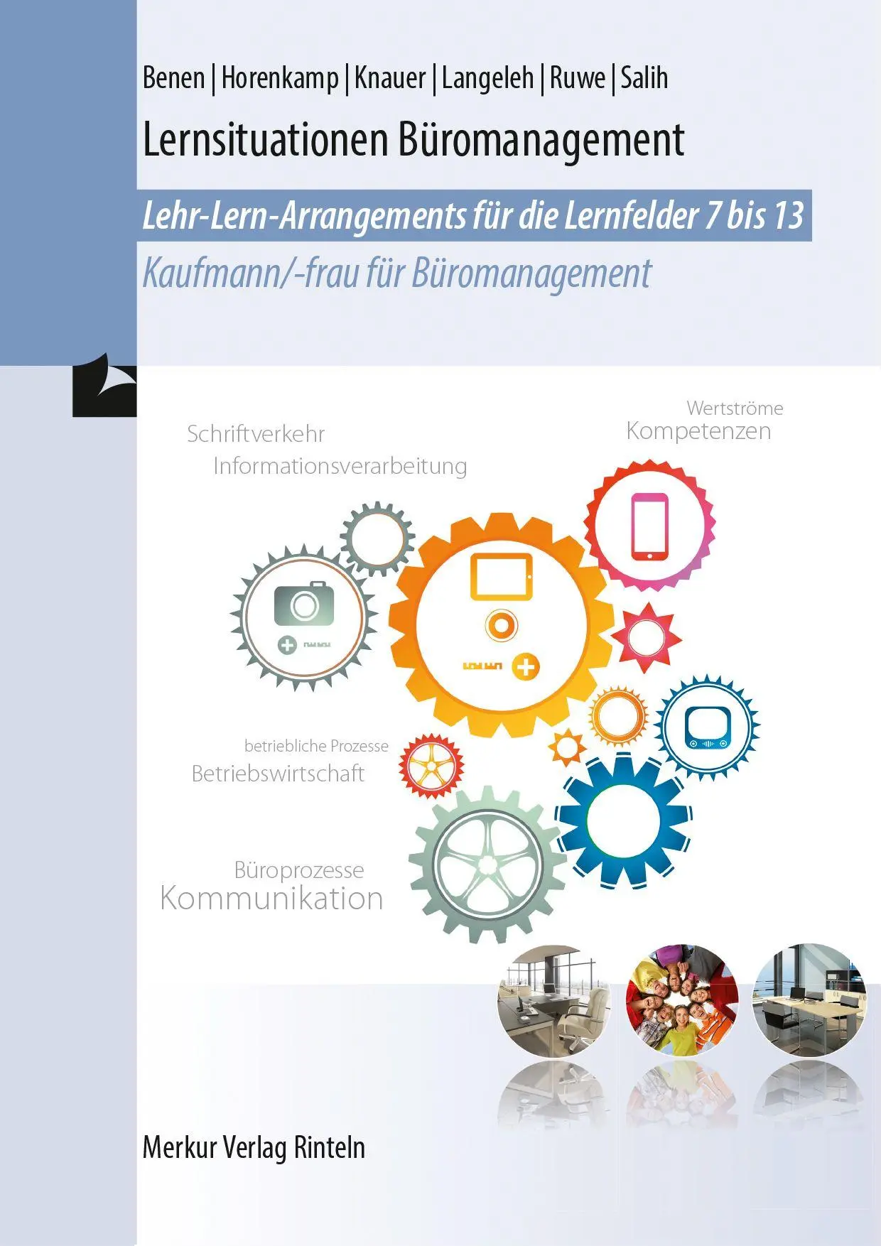 Cover: 9783812012218 | Lernsituationen Büromanagement für die Lernfelder 7-13 | Benen (u. a.)