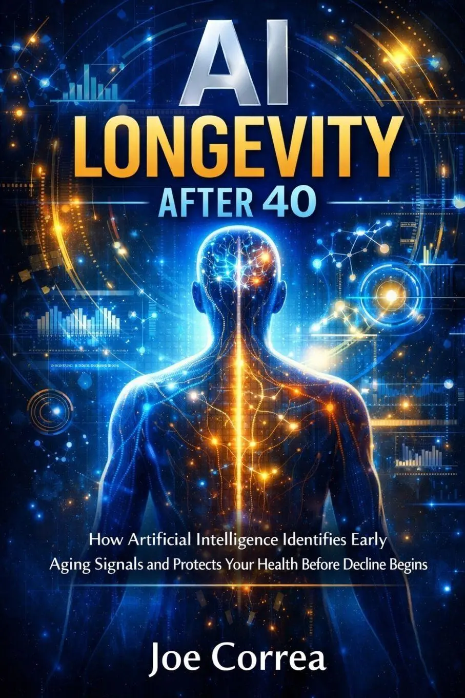 Cover: 9798295662218 | AI Longevity After 40 | Joe Correa | Taschenbuch | Englisch | 2026