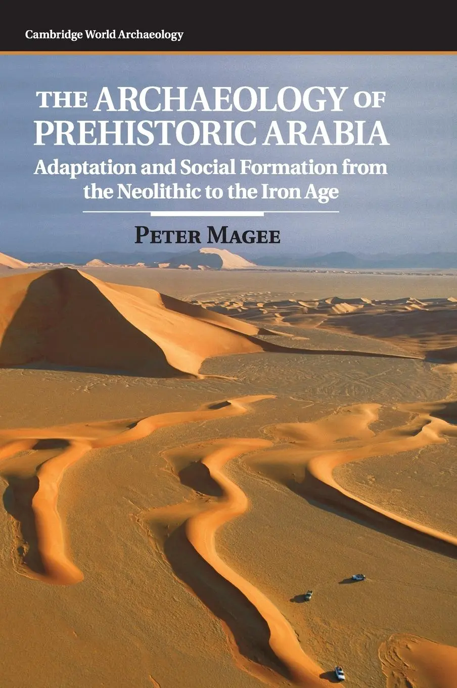 Cover: 9780521862318 | The Archaeology of Prehistoric Arabia | Peter Magee | Buch | Englisch