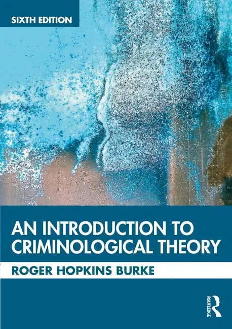 Cover: 9781032222318 | An Introduction to Criminological Theory | Roger Hopkins Burke | Buch
