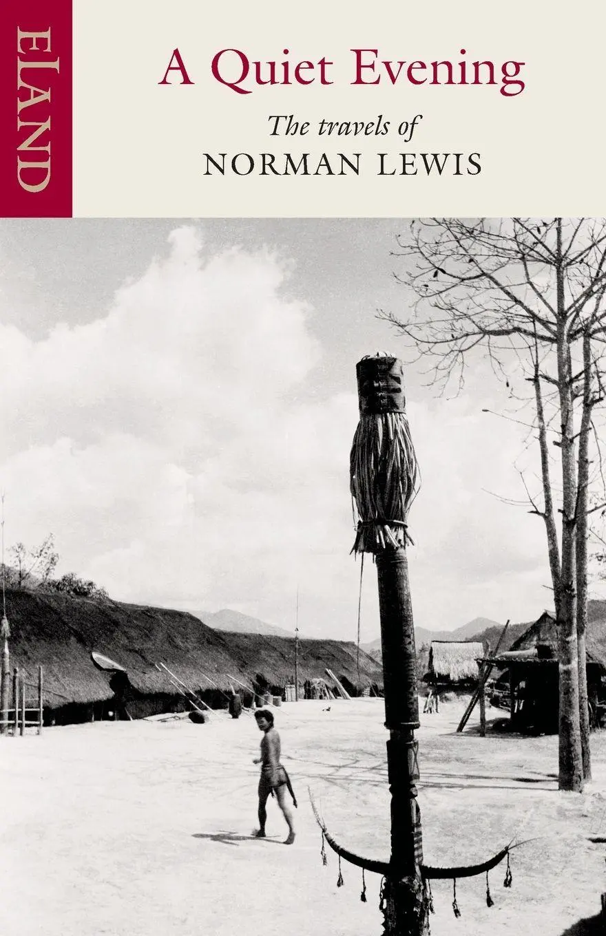 Cover: 9781780602318 | A Quiet Evening | The Travels of Norman Lewis | Norman Lewis | Buch