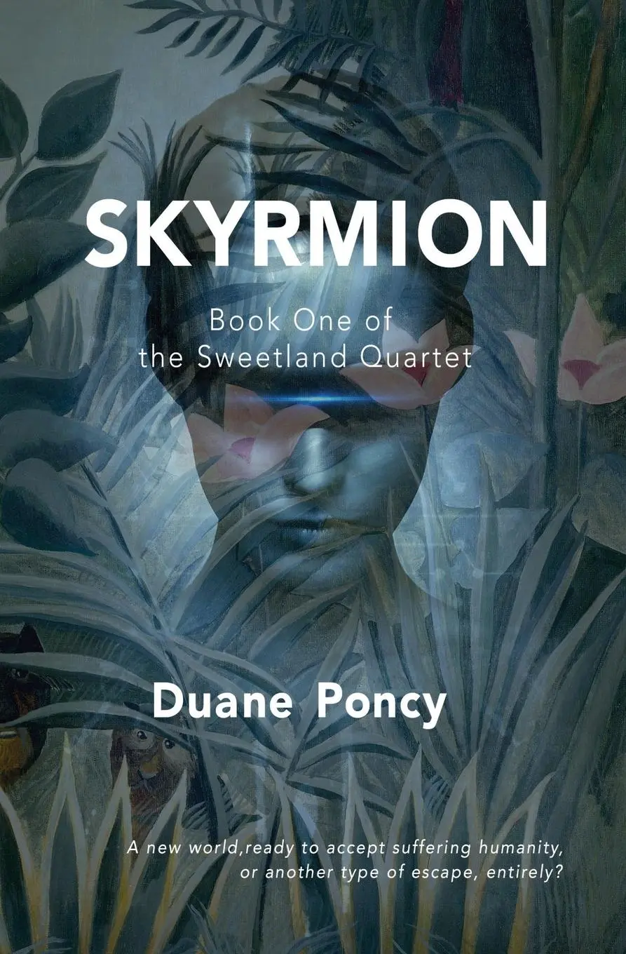 Cover: 9798986152318 | Skyrmion | Book One of the Sweetland Quartet | Duane Poncy | Buch
