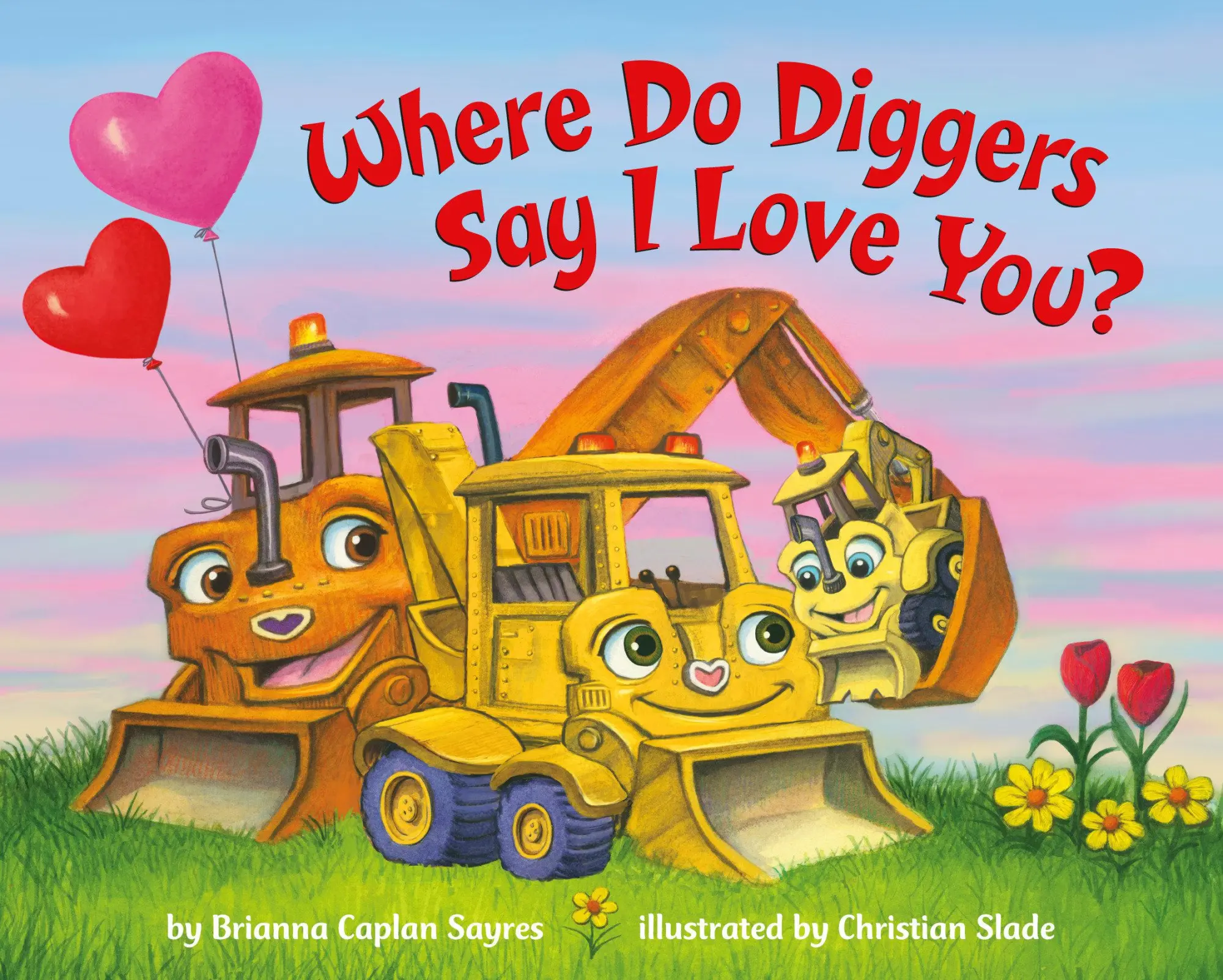 Cover: 9780593372418 | Where Do Diggers Say I Love You? | Brianna Caplan Sayres | Buch | 2022