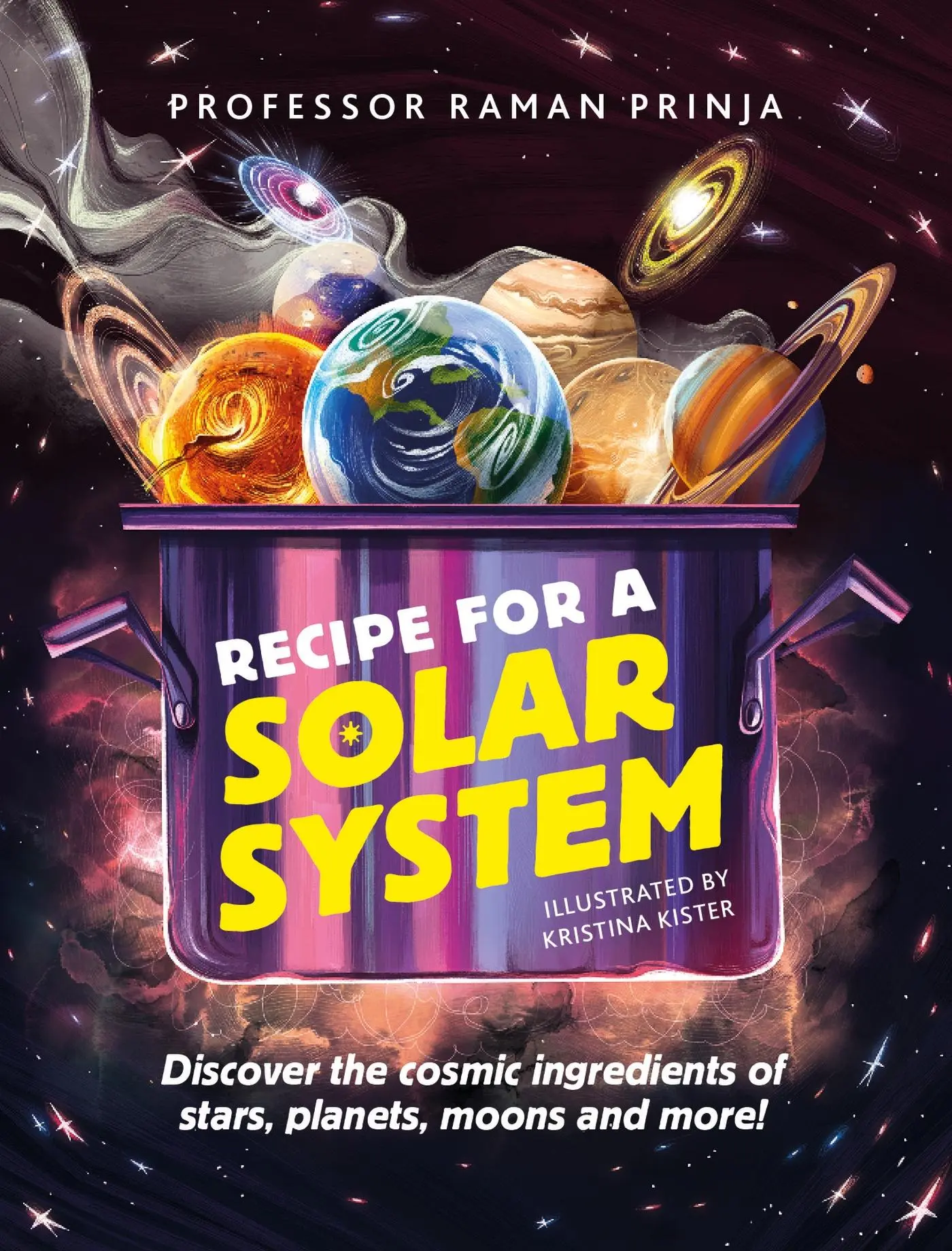 Cover: 9781526322418 | Recipe for a Solar System: Discover the Cosmic Ingredients of...