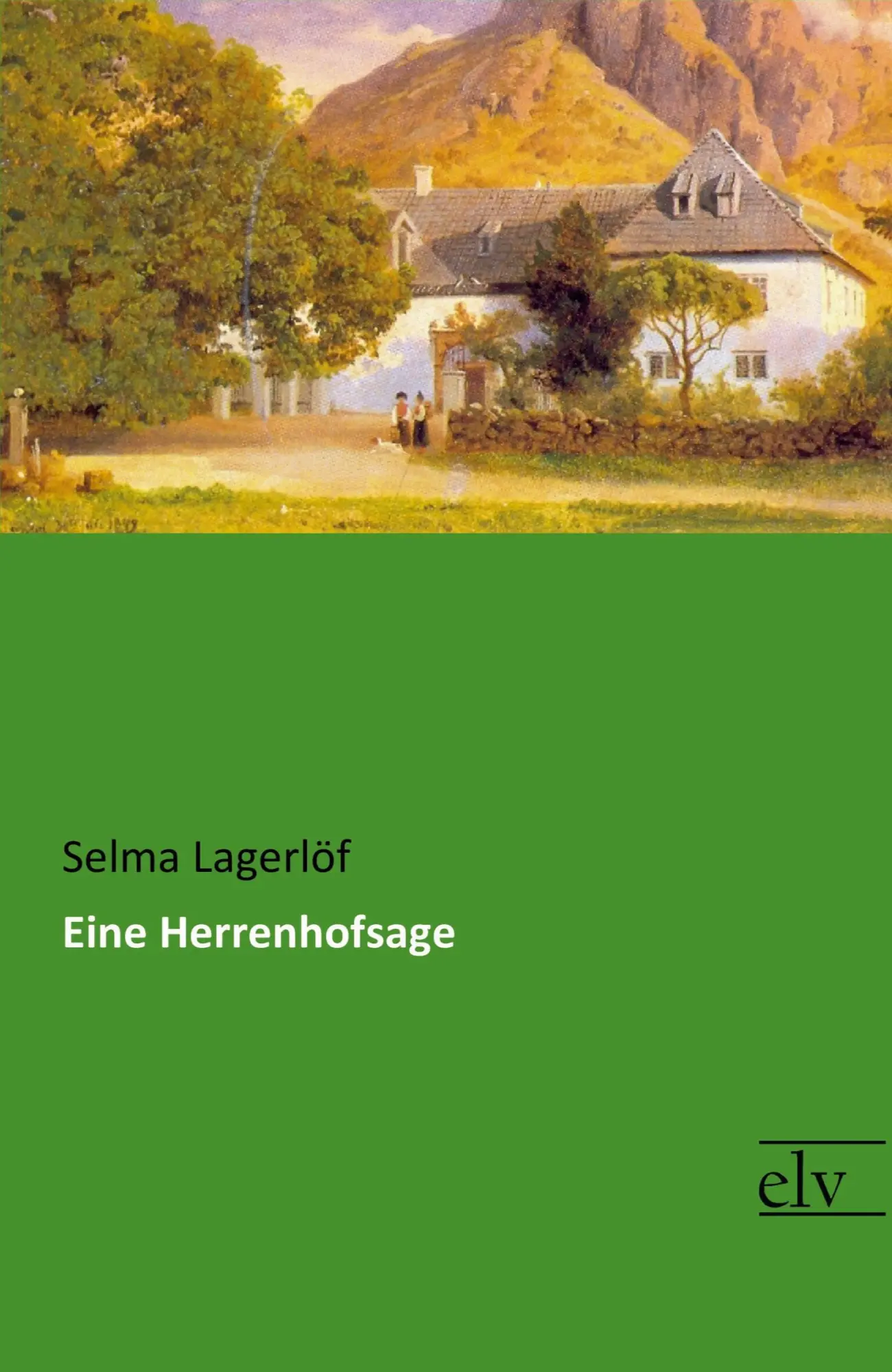 Cover: 9783959092418 | Eine Herrenhofsage | Selma Lagerlöf | Taschenbuch | 108 S. | Deutsch