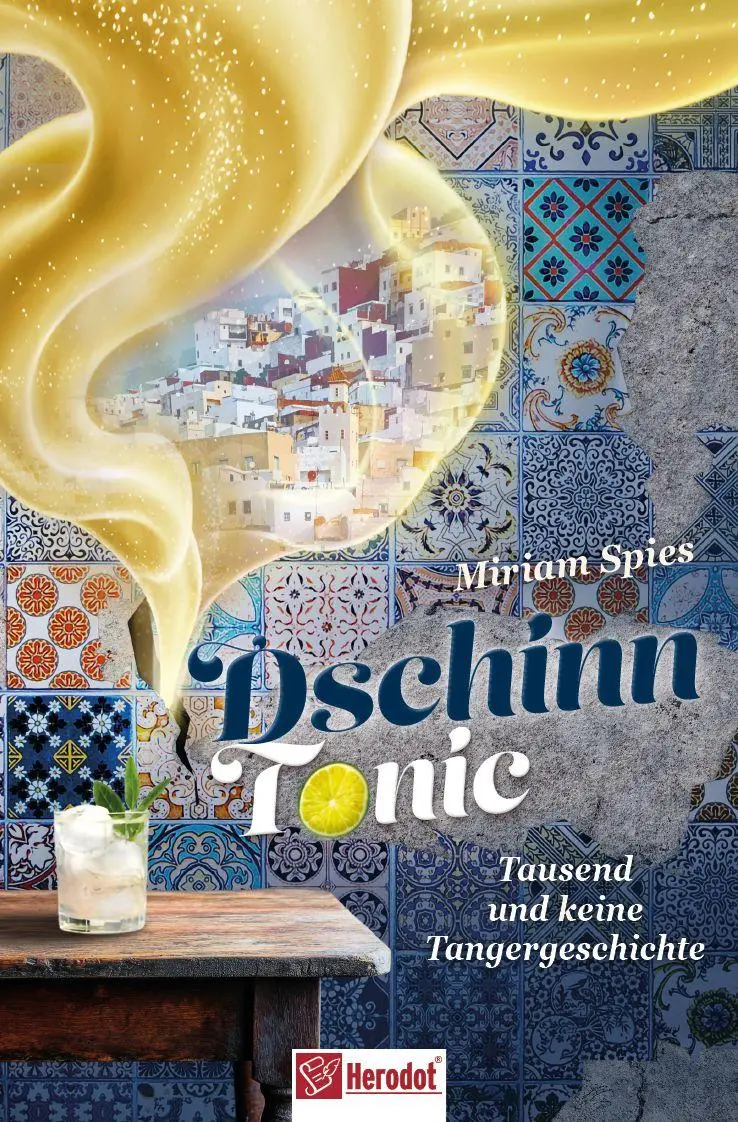 Cover: 9783986412418 | Dschinn Tonic | Tausend und keine Tangergeschichte | Miriam Spies
