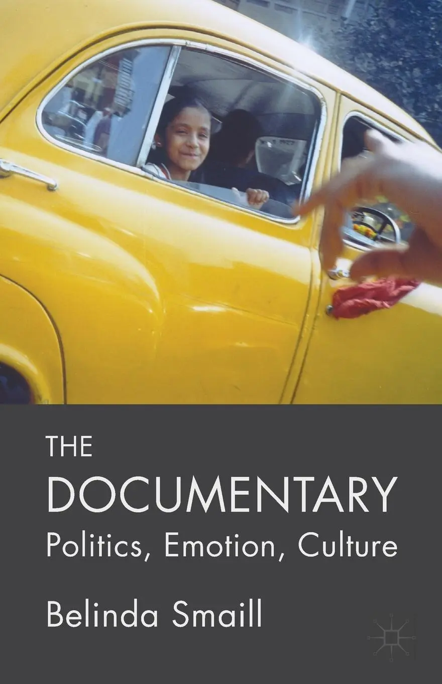 Cover: 9781137482518 | The Documentary | Politics, Emotion, Culture | B. Smaill | Taschenbuch