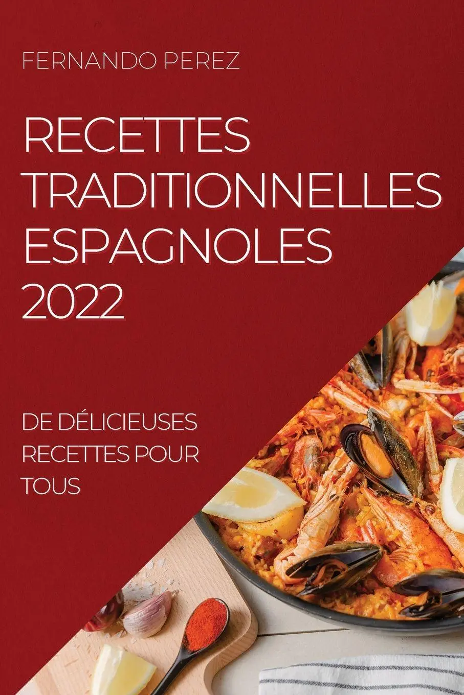 Cover: 9781837892518 | RECETTES TRADITIONNELLES ESPAGNOLES 2022 | Fernando Perez | Buch