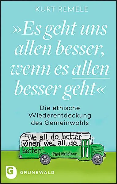 Cover: 9783786732518 | "Es geht uns allen besser, wenn es allen besser geht" | Kurt Remele