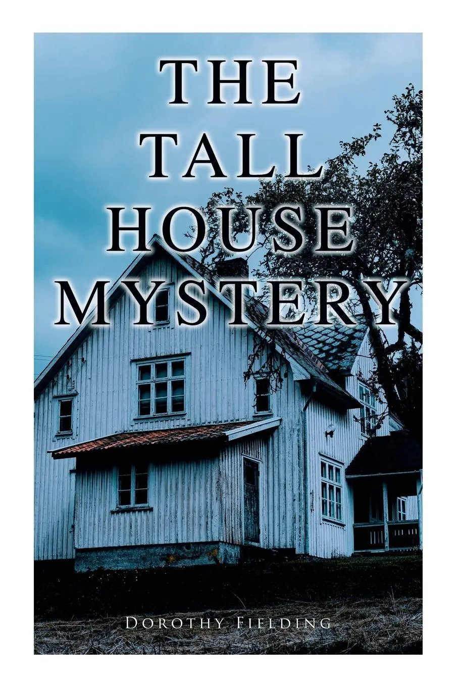 Cover: 9788027342518 | The Tall House Mystery | A Murder Thriller | Dorothy Fielding | Buch