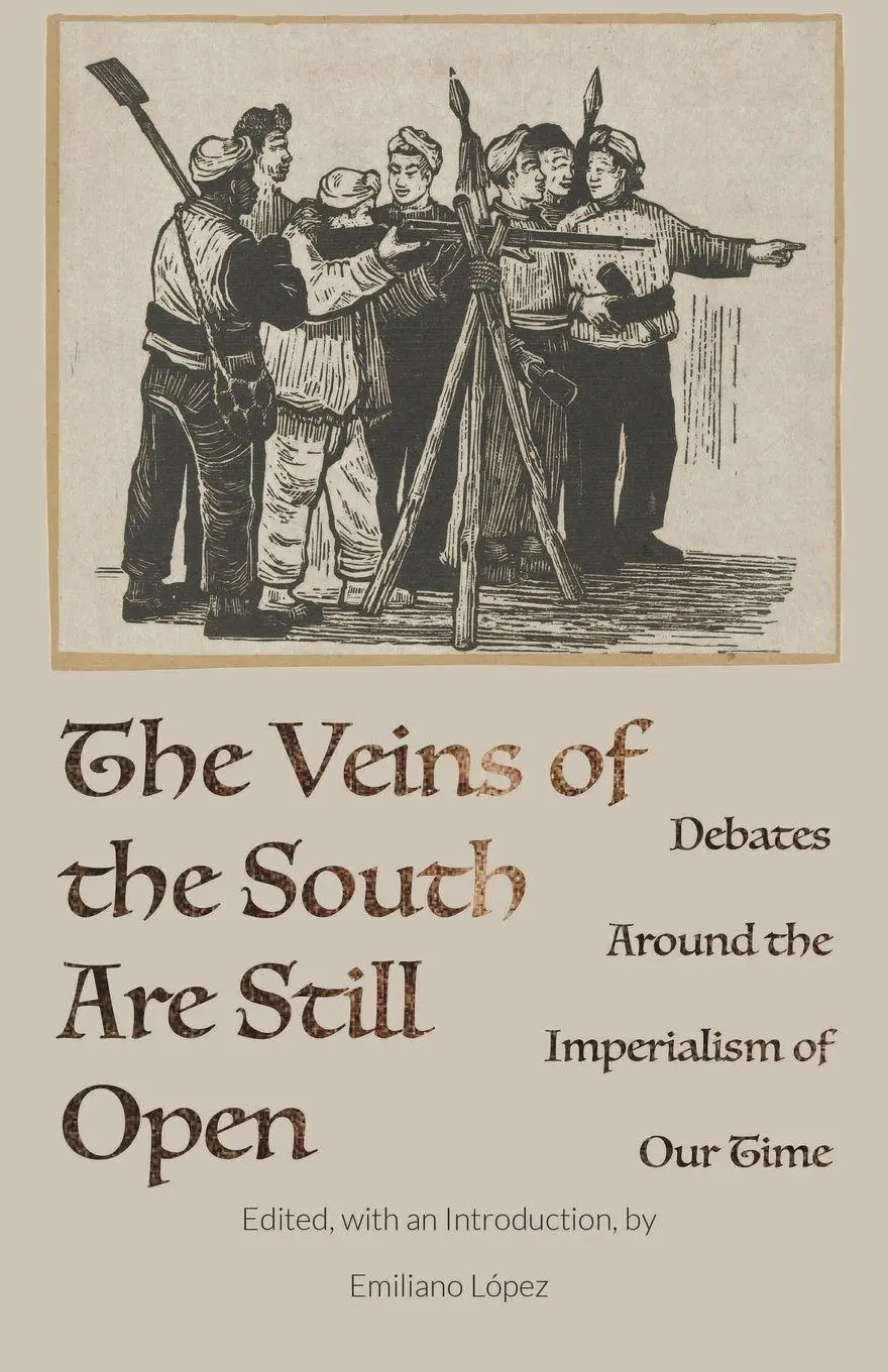Cover: 9788194592518 | The Veins of the South Are Still Open | Emiliano López | Taschenbuch