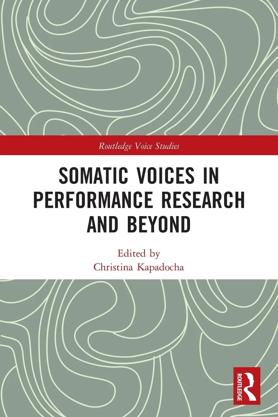 Cover: 9780367562618 | Somatic Voices in Performance Research and Beyond | Kapadocha | Buch