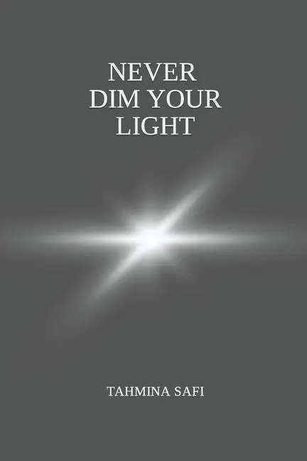 Cover: 9780578292618 | Never Dim Your Light | Tahmina Safi | Taschenbuch | Englisch | 2022