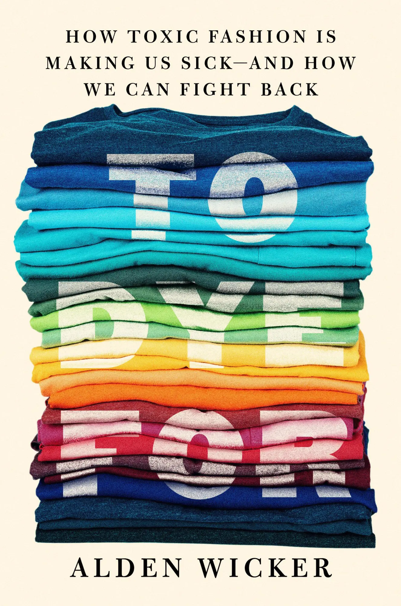 Cover: 9780593422618 | To Dye for | Alden Wicker | Buch | Einband - fest (Hardcover) | 2023 Cover: 9780593422618 | To Dye for | Alden Wicker | Buch | Einband - fest (Hardcover) | 2023