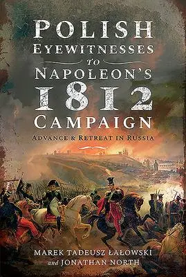 Cover: 9781526782618 | Polish Eyewitnesses to Napoleon's 1812 Campaign | North (u. a.) | Buch