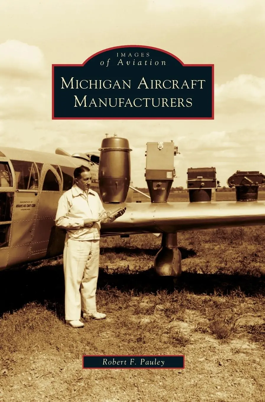 Cover: 9781531632618 | Michigan Aircraft Manufacturers | Robert F. Pauley | Buch | Gebunden