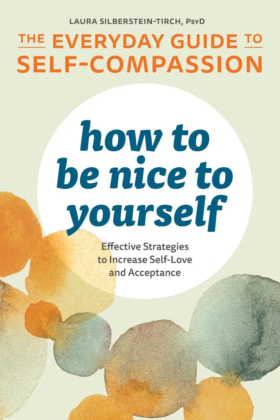 Cover: 9781641522618 | How to Be Nice to Yourself | Laura Silberstein-Tirch | Taschenbuch