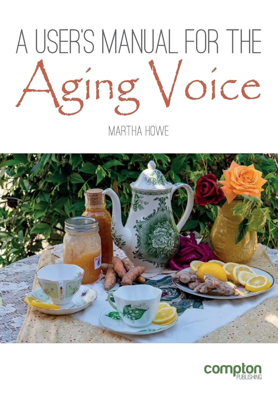 Cover: 9781909082618 | A User's Manual for the Aging Voice | Martha Howe | Taschenbuch | 2018