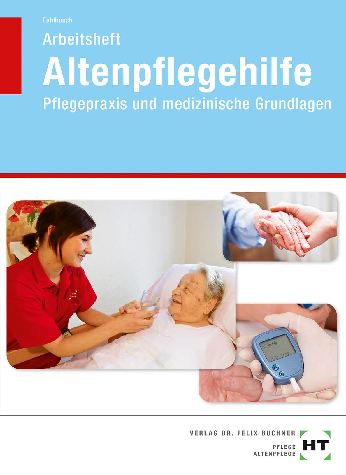 Cover: 9783582472618 | Arbeitsheft Altenpflegehilfe | Heidi Fahlbusch | Broschüre | 72 S.