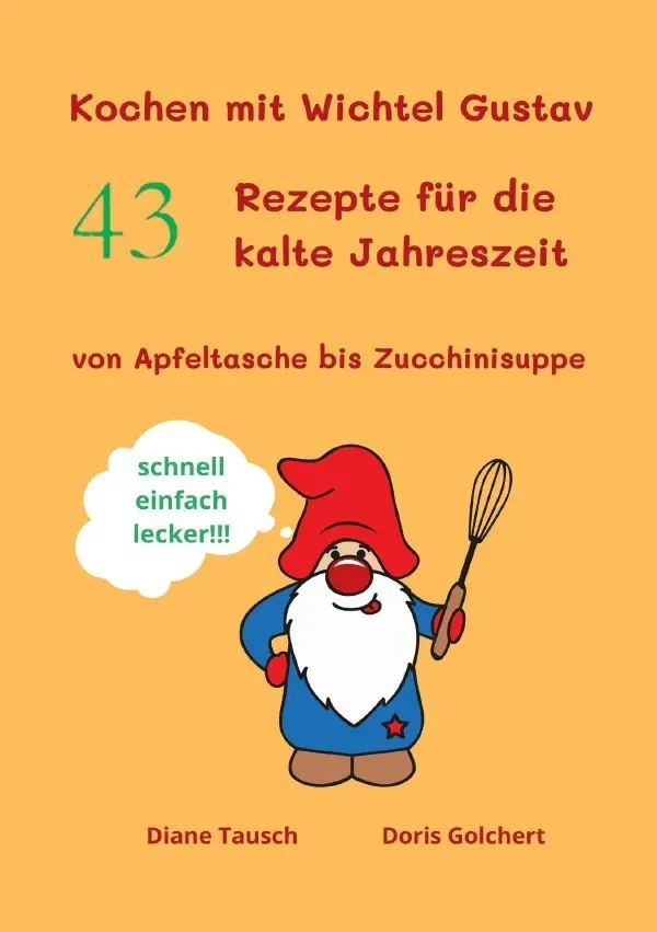 Cover: 9783753122618 | Kochen mit Wichtel Gustav | Diane Tausch (u. a.) | Taschenbuch | 2020