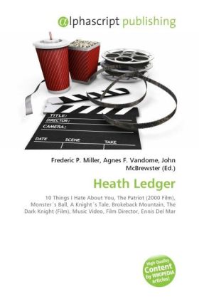 Heath Ledger | Frederic P. Miller (u. a.) | Taschenbuch | Englisch | Alphascript Publishing | EAN 9786130252618 - Miller, Frederic P.