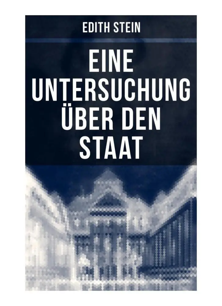 Cover: 9788027262618 | Eine Untersuchung über den Staat | Edith Stein | Taschenbuch | 76 S.