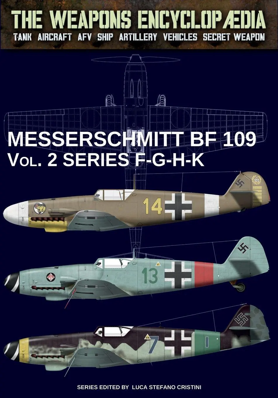 Cover: 9791255892618 | Messerschmitt BF 109 - Vol. 2 series F-G-H-K | Luca Stefano Cristini