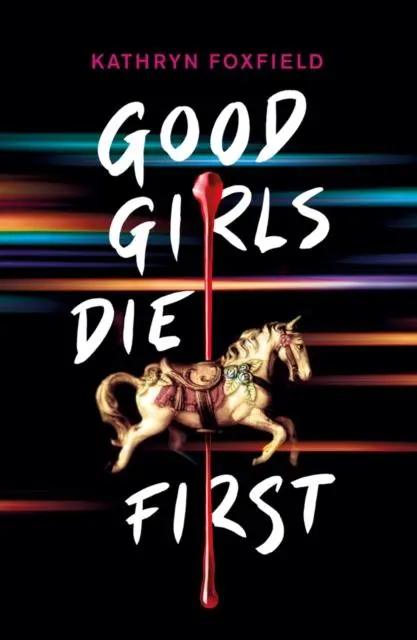Cover: 9780702302718 | Good Girls Die First | Kathryn Foxfield | Taschenbuch | 348 S. | 2020