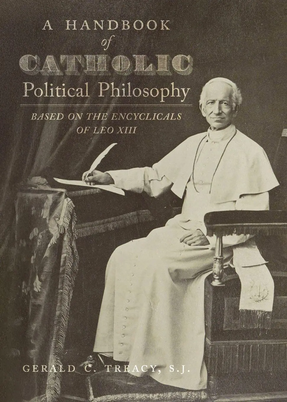 Cover: 9781998492718 | A Handbook of Catholic Political Philosophy | Gerald C. Treacy S. J.
