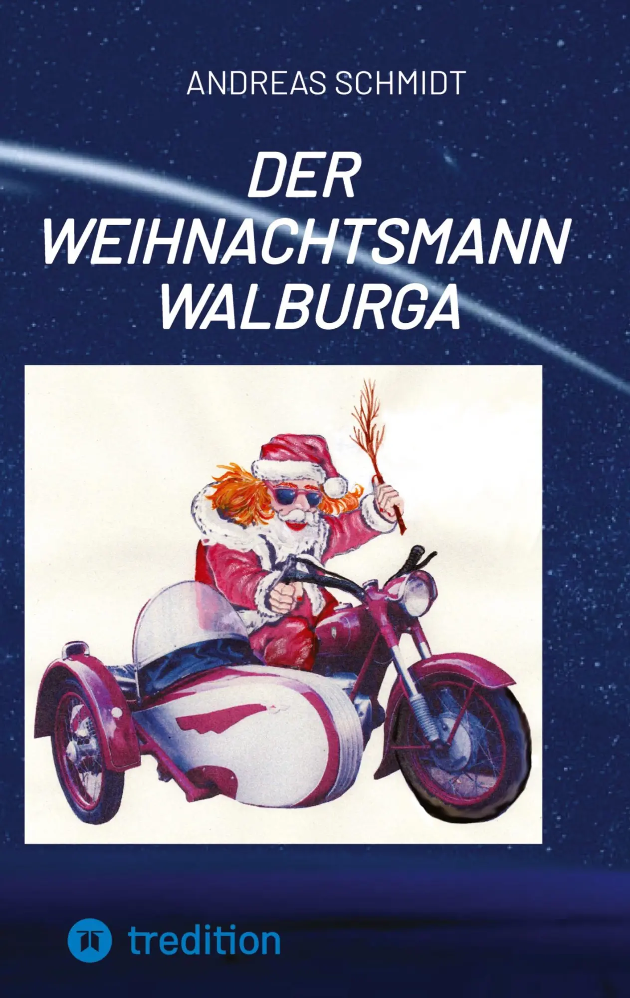 Cover: 9783347832718 | Der Weihnachtsmann Walburga | Andreas Schmidt | Taschenbuch | 92 S.