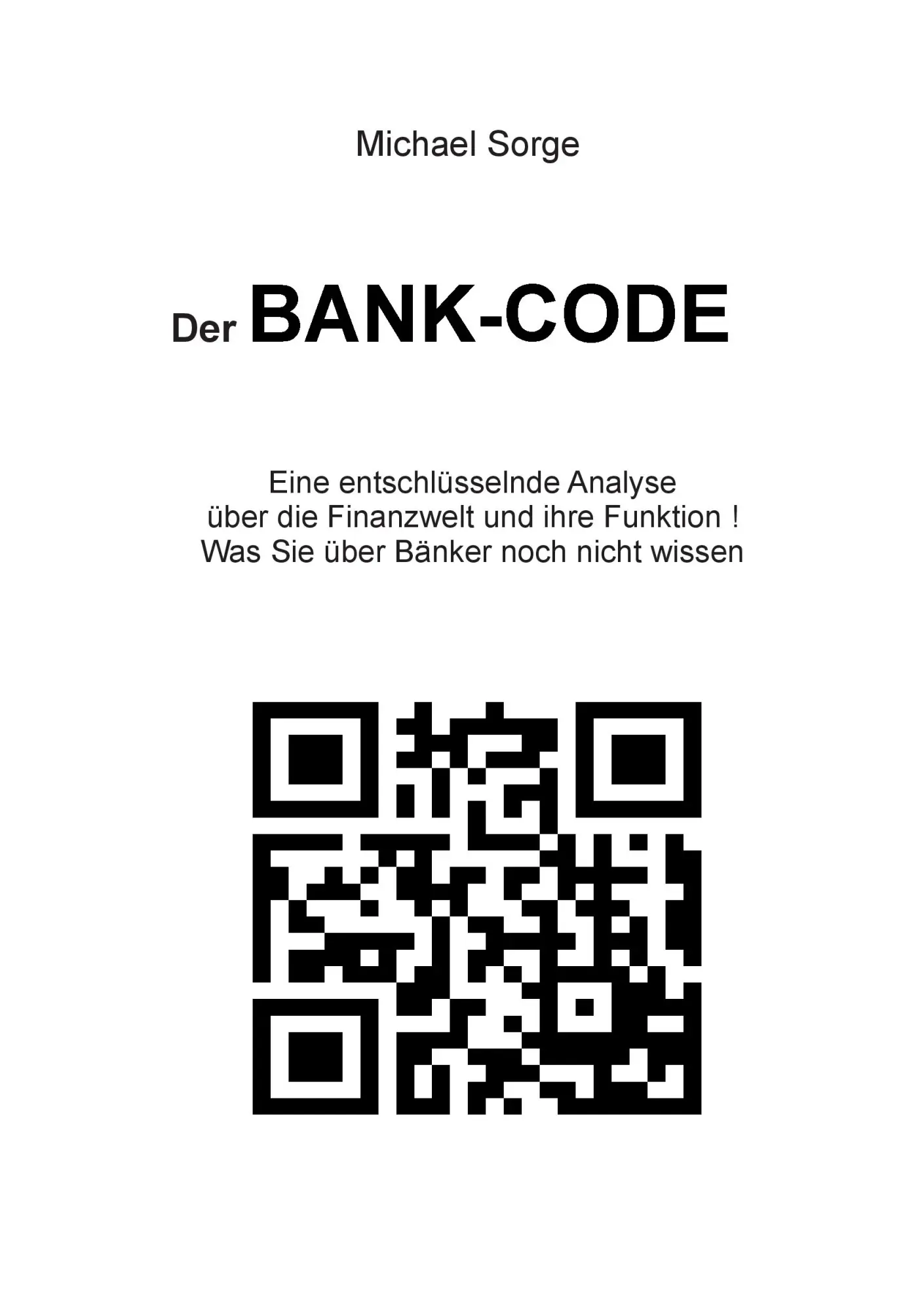 Cover: 9783732252718 | Der Bank-Code | Michael Sorge | Taschenbuch | 136 S. | Deutsch | 2013