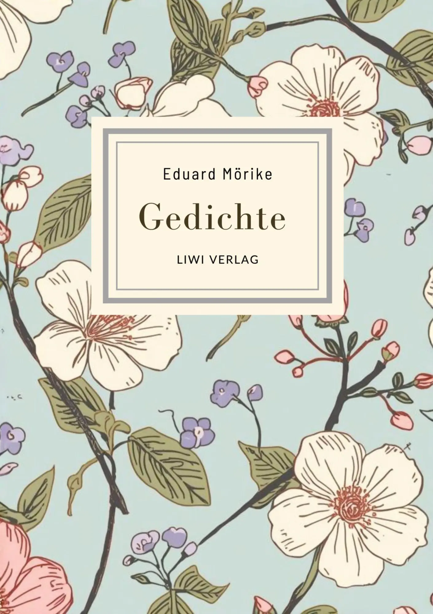 Cover: 9783753802718 | Eduard Mörike: Gedichte. Vollständige Neuausgabe | Eduard Mörike
